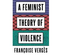 A Feminist Theory of Violence: A Decolonial Perspective