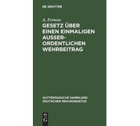 A Fernow Gesetz Über Einen Einmaligen Außerordentlichen Wehrb (Copertina rigida)
