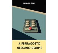 A Ferragosto nessuno dorme: Un giallo estivo italiano (Summer Files Vol. 2)