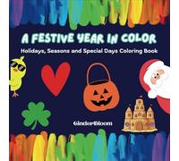 A Festive Year In Color: Holidays, Seasons and Special Days Coloring Book