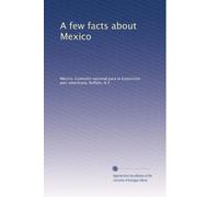A few facts about Mexico
