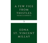 A Few Figs from Thistles: Poems and Sonnets