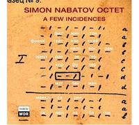 A Few Incidences - Simon Nabatov Octet (Audio Cd)