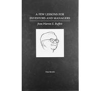A Few Lessons for Investors and Managers from Warren E. Buffett