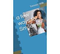 a few ways to... Smoothie