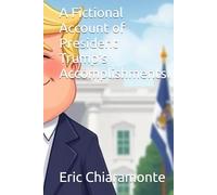 A Fictional Account of President Trump's Accomplishments
