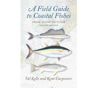 A Field Guide to Coastal Fishes: From Maine to Texas