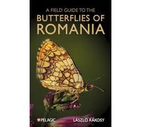 László Rákosy A Field Guide to the Butterflies of Romania (Tascabile)