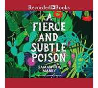 A Fierce and Subtle Poison