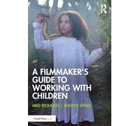 A Filmmaker’s Guide to Working with Children