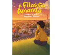 A Filosofia Amarela: O Sentido da Vida Segundo Os Simpsons