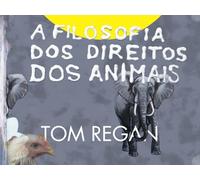 A filosofia dos direitos dos animais