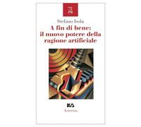 A fin di bene: il nuovo potere della ragione artificiale