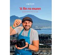 ’A fin ro munn. Sessanta ricette fatte col cuore