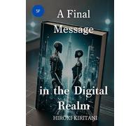 A Final Message in the Digital Realm