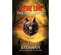 A Fine Line: The Beginning: Dark Fantasy | Historical Fantasy | Supernatural Horror