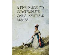 A Fine Place to Contemplate One's Demise - Notebook: 6x9 inches, 110 pages | Lined Notebook for Writing, Journaling, Note Taking, and Reflection ... ... Women, Students, Anxiety Relief, Planning