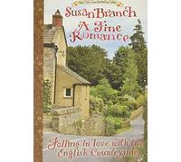 A Fine Romance: Falling in Love With the English Countryside [Lingua Inglese]