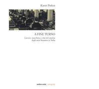 A fine turno di Karen Pinkus - Editore: Ombre Corte, 2021