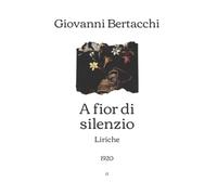 A fior di silenzio: Liriche (1920)