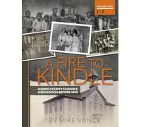 A Fire to Kindle I -Z: Harris County Schools & Education Before 1950