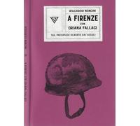 A Firenze con Oriana Fallaci