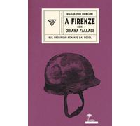 A Firenze con Oriana Fallaci