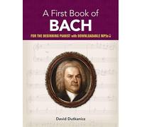 A First Book of Bach: for the Beginning Pianist
