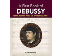 A First Book of Debussy: For the Beginning Pianist
