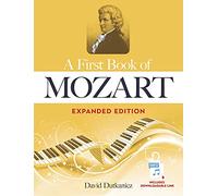 A First Book of Mozart Expanded Edition. Pianoforte solista. Include Audio-online: For the Beginning Pianist with Downloadable Mp3s