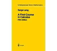 Serge Lang A First Course in Calculus (Copertina rigida)