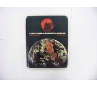 A First Course in Mathematical Modeling