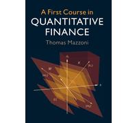 A First Course in Quantitative Finance - Mazzoni Thomas