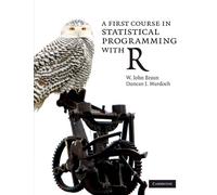 A First Course in Statistical Programming with R