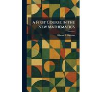 A First Course in the New Mathematics