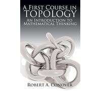 A First Course in Topology: An Introduction to Mathematical Thinking
