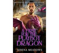 A First for the Playboy Dragon: (Mysteries of Dragon's Inland)