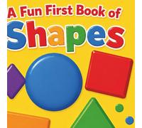 A First Fun Book Of Shapes: A Magical Minds Early Learner Series Adventure