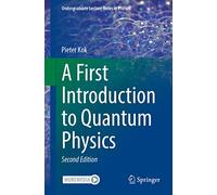 Pieter Kok A First Introduction to Quantum Physics (Tascabile)