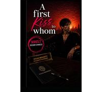 A First Kiss to Whom?: SECOND CHANCES DON’T TEXT FIRST (Noah Bennett Story): 2