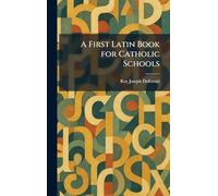A First Latin Book for Catholic Schools