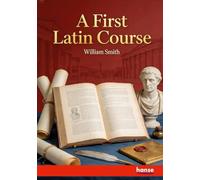 A First Latin Course