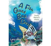 A Fish Called Bad Eyes (Copertina rigida)