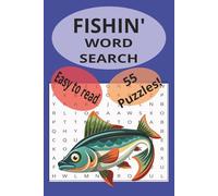 A Fishin' word search book: 55 Chill word search puzzles all 'bout fishin', Anglin', castin', and trollin' stuff for adults, teens, and seniors. [6X9 ... free time, and just cuz' you love fishin'
