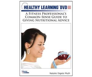 A Fitness Professional's Common-Sense Guide to Giving Nutritional Advice