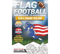 A) Flag Football Word Search - Large Print for Adults & Seniors | 92 Travel-Friendly Puzzles (6×9) • 3000+ Gridiron Words with Solutions: Easy-to-Read ... • Plays, Positions, Gear, Teams & Legends