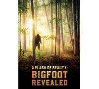 A Flash of Beauty: Bigfoot Revealed (DVD) Mark Parker Rich Germeau Stan Avery