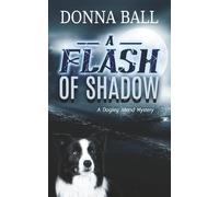 A Flash of Shadow: 7