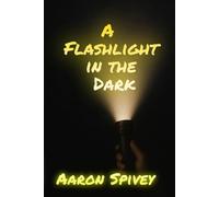 A Flashlight in the Dark