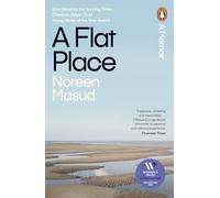 A Flat Place: Shortlisted for the Women’s Prize for Non-Fiction 2024